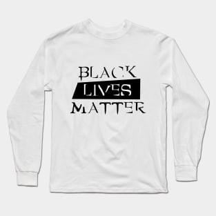 Black lives matter Long Sleeve T-Shirt